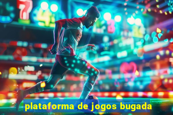 plataforma de jogos bugada