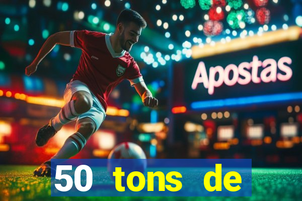 50 tons de liberdade dublado online