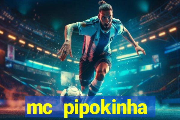 mc pipokinha telegram vazado