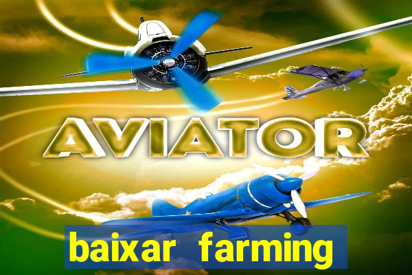 baixar farming simulator 18 dinheiro infinito