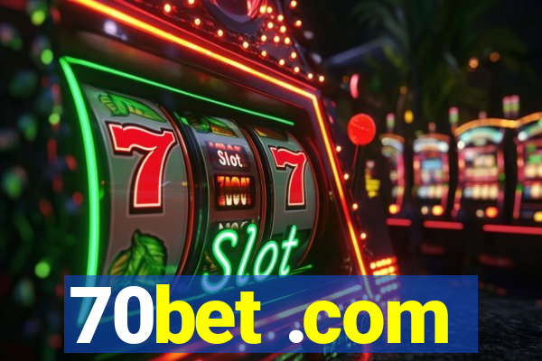 70bet .com