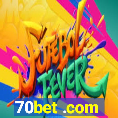 70bet .com