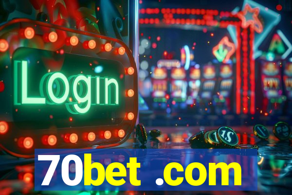 70bet .com