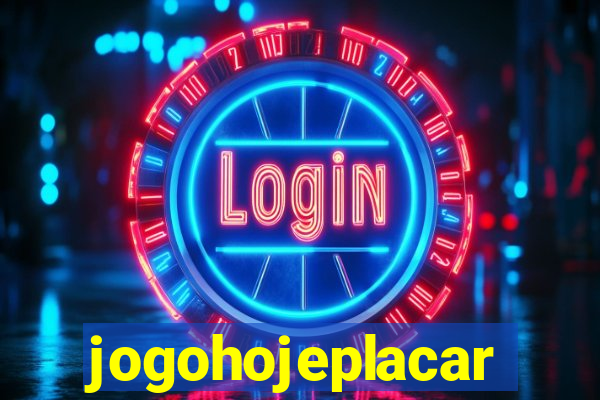 jogohojeplacar
