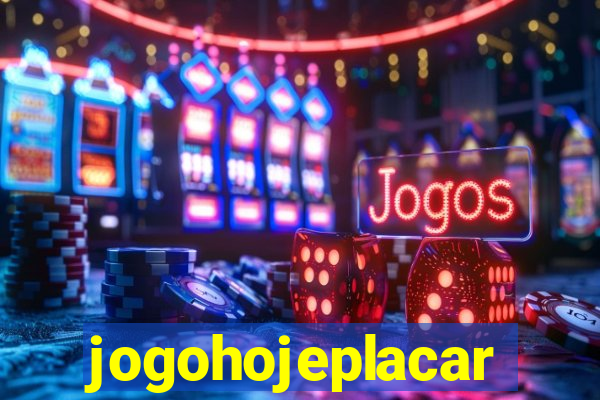 jogohojeplacar