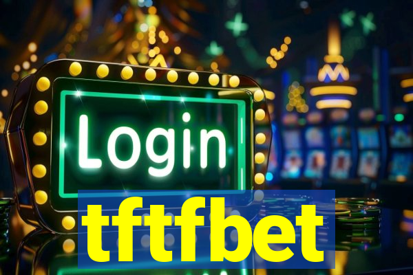 tftfbet
