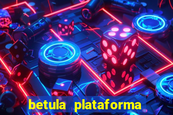 betula plataforma de jogos