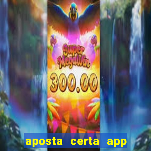 aposta certa app jogo do bicho