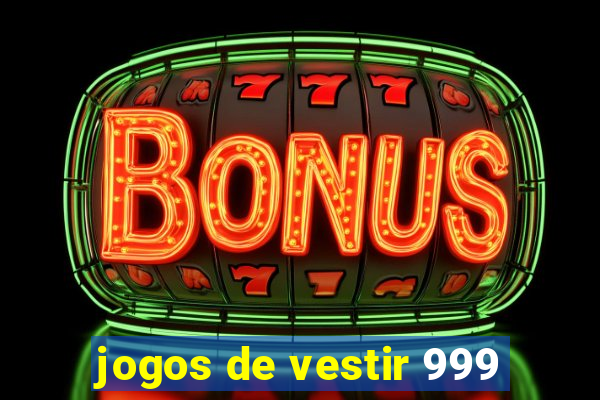 jogos de vestir 999