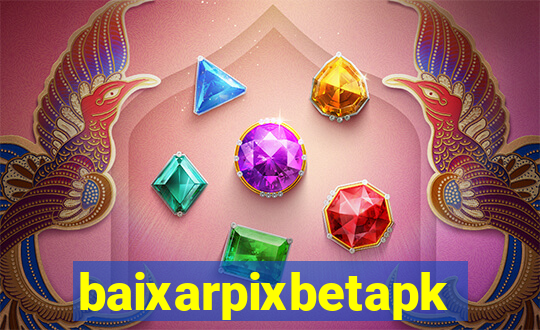 baixarpixbetapk