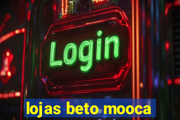 lojas beto mooca
