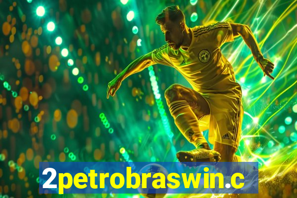 2petrobraswin.com