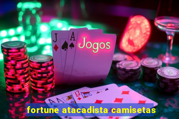 fortune atacadista camisetas