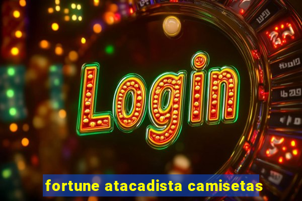 fortune atacadista camisetas