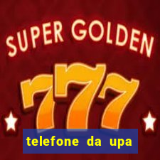 telefone da upa roberto santos