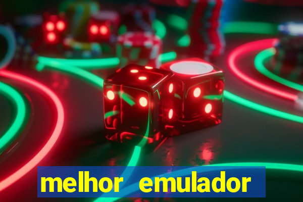 melhor emulador para pc fraco