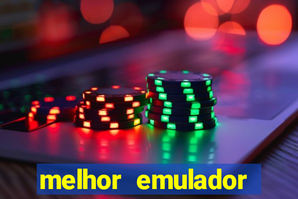 melhor emulador para pc fraco