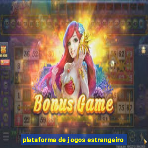 plataforma de jogos estrangeiro