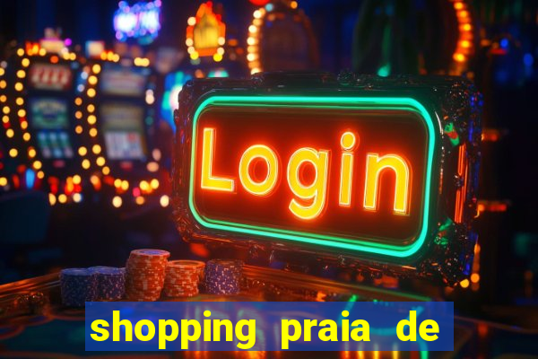 shopping praia de belas cinema