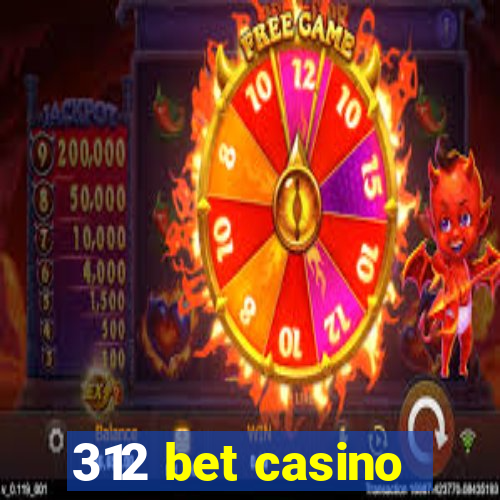 312 bet casino
