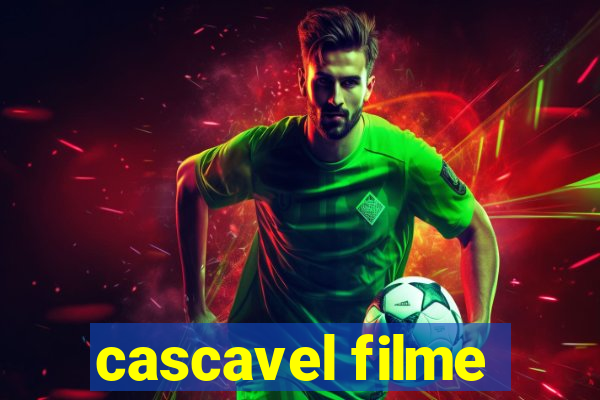 cascavel filme