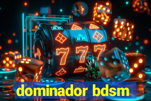 dominador bdsm