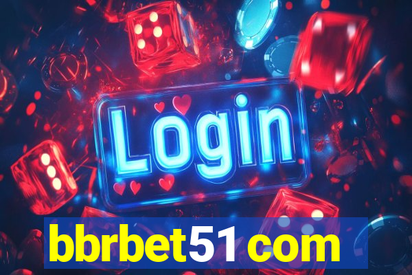 bbrbet51 com