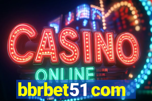 bbrbet51 com