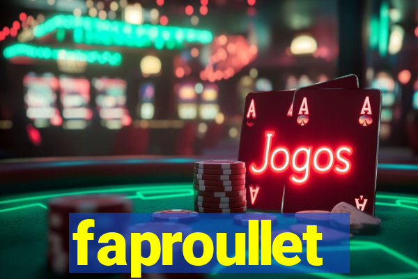 faproullet