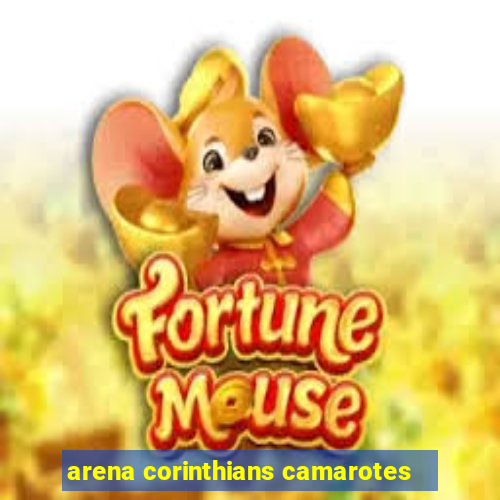 arena corinthians camarotes