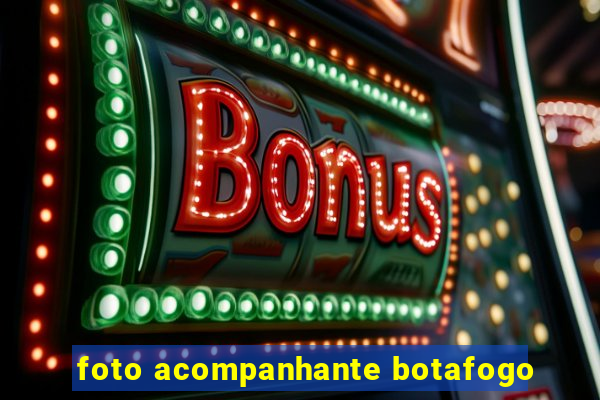foto acompanhante botafogo