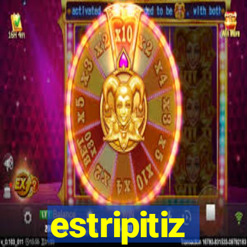 estripitiz