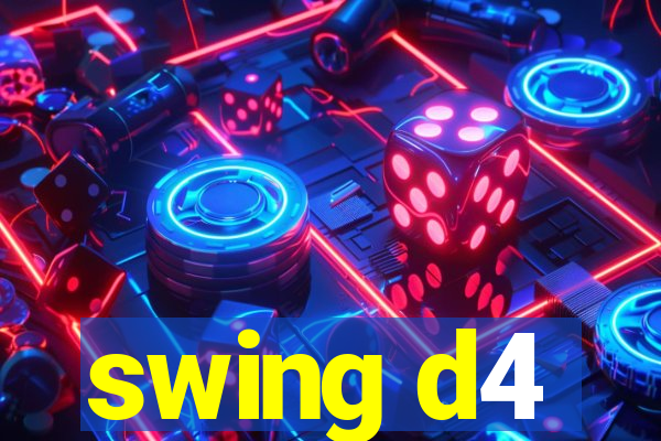 swing d4