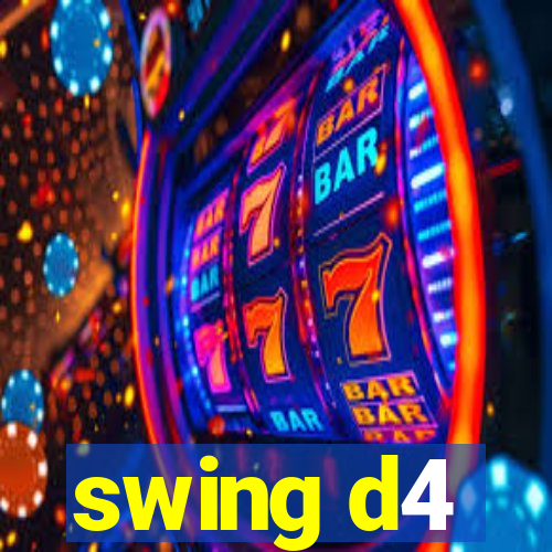 swing d4