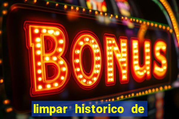 limpar historico de apostas bet365
