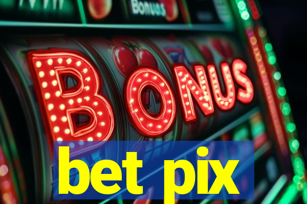 bet pix