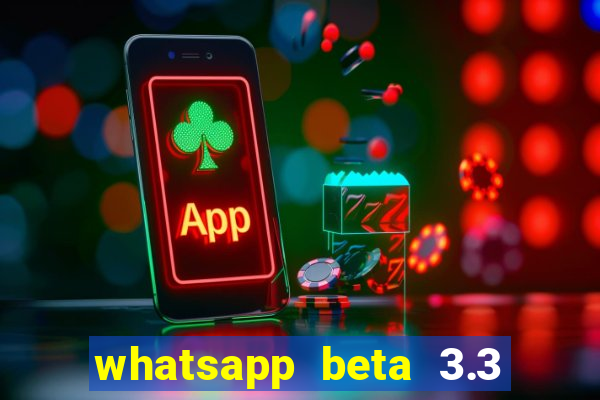 whatsapp beta 3.3 10 instalar