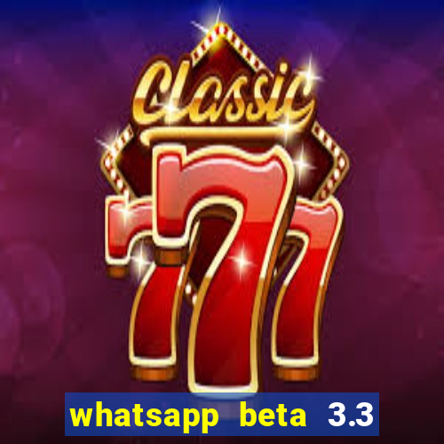 whatsapp beta 3.3 10 instalar
