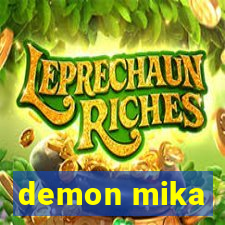 demon mika