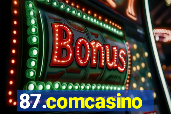 87.comcasino
