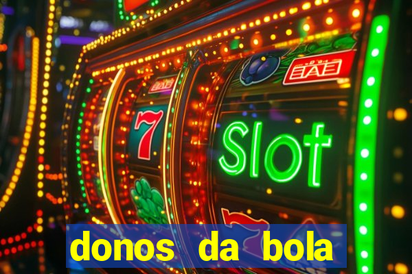 donos da bola apostas esportivas