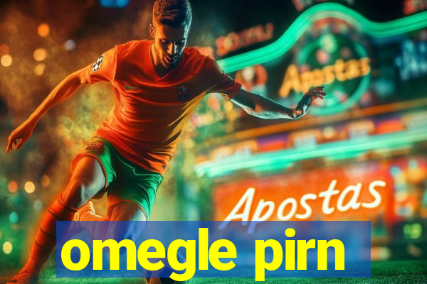 omegle pirn