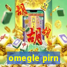 omegle pirn