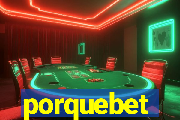 porquebet