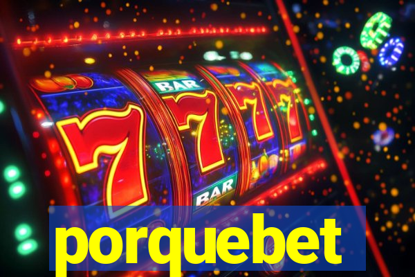 porquebet