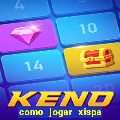 como jogar xispa no jogo do bicho