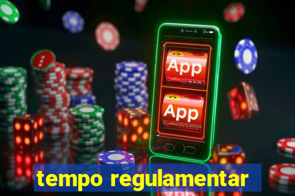 tempo regulamentar