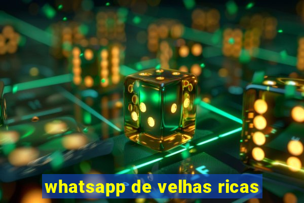 whatsapp de velhas ricas