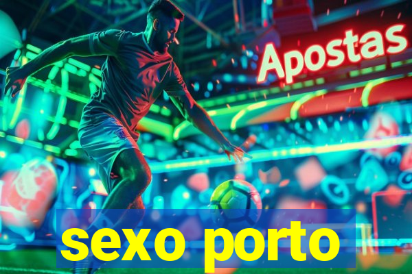 sexo porto