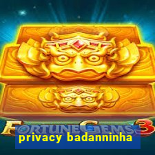 privacy badanninha